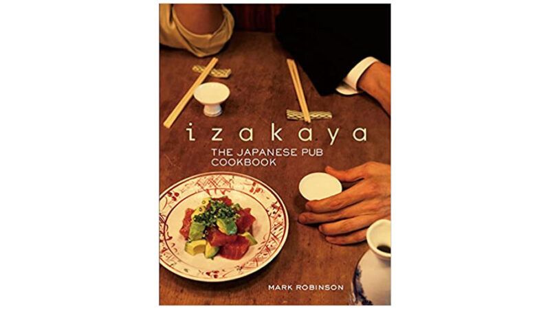 Izakaya The Japanese Pub Cook Book