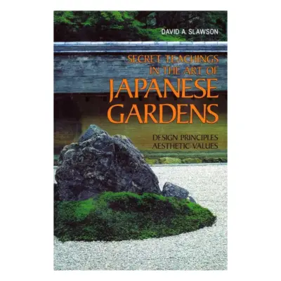 Secret Teaching In Art Of Japanese Gardens Cook Book