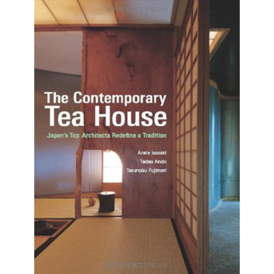 The Contemporary Teahouse: Japan's Top Architects Redefine a Tradition