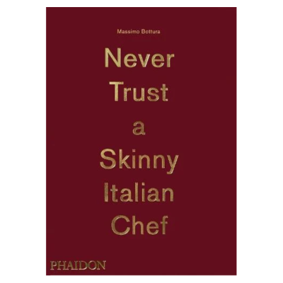 Never Trust a Skinny Italian Chef